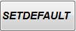 5. SETDEFAULT  button