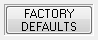 2. FACTORYDEFAULTS button